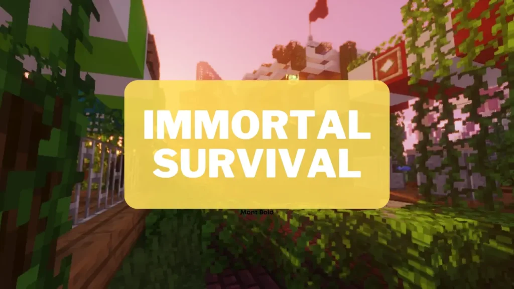 Immortal Survival